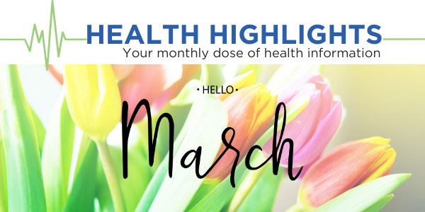 March 2026 Health Highlights